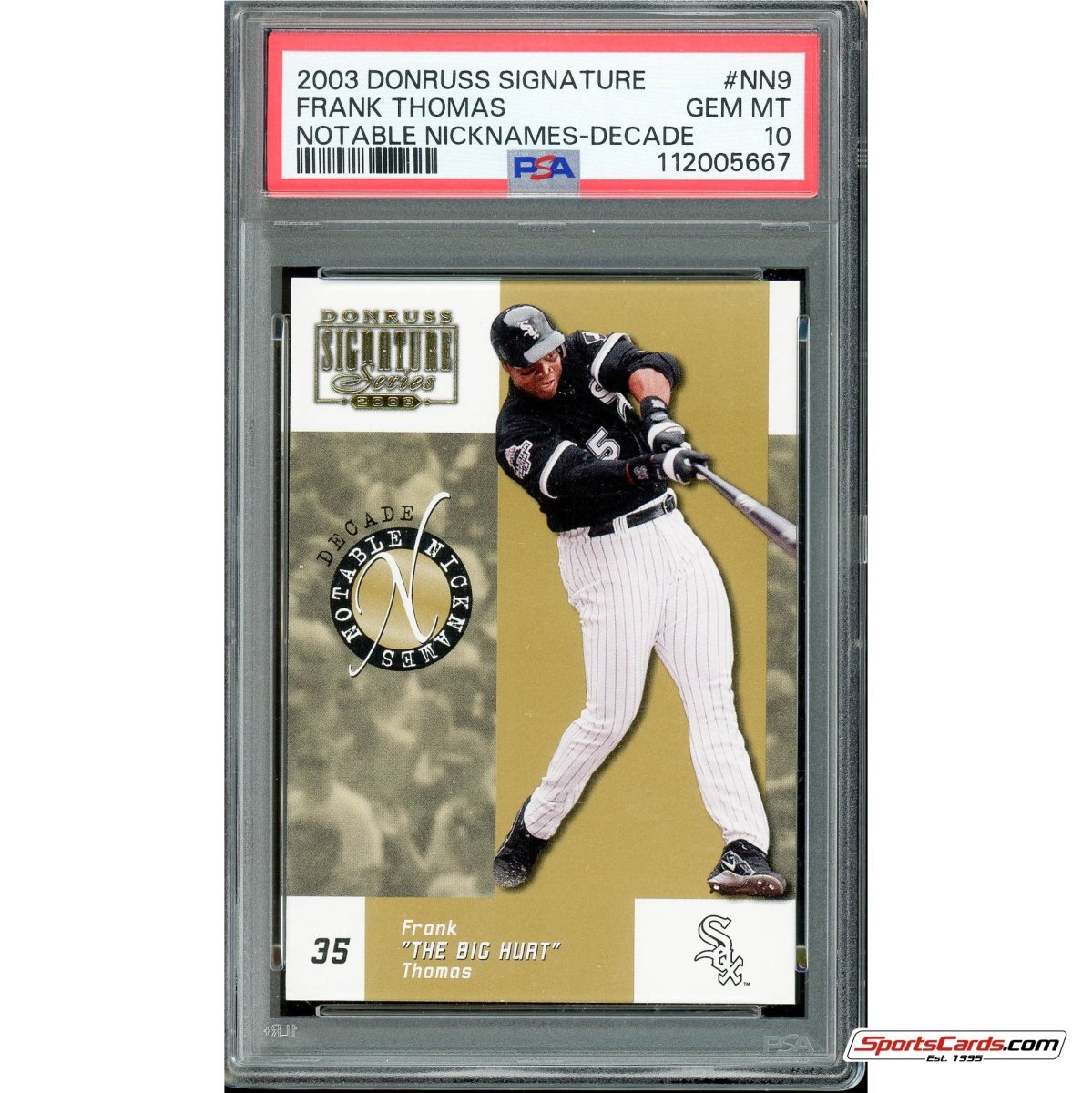 2003 Donruss Signature Notable Nicknames Decade Frank Thomas NN9 PSA 10 POP 1