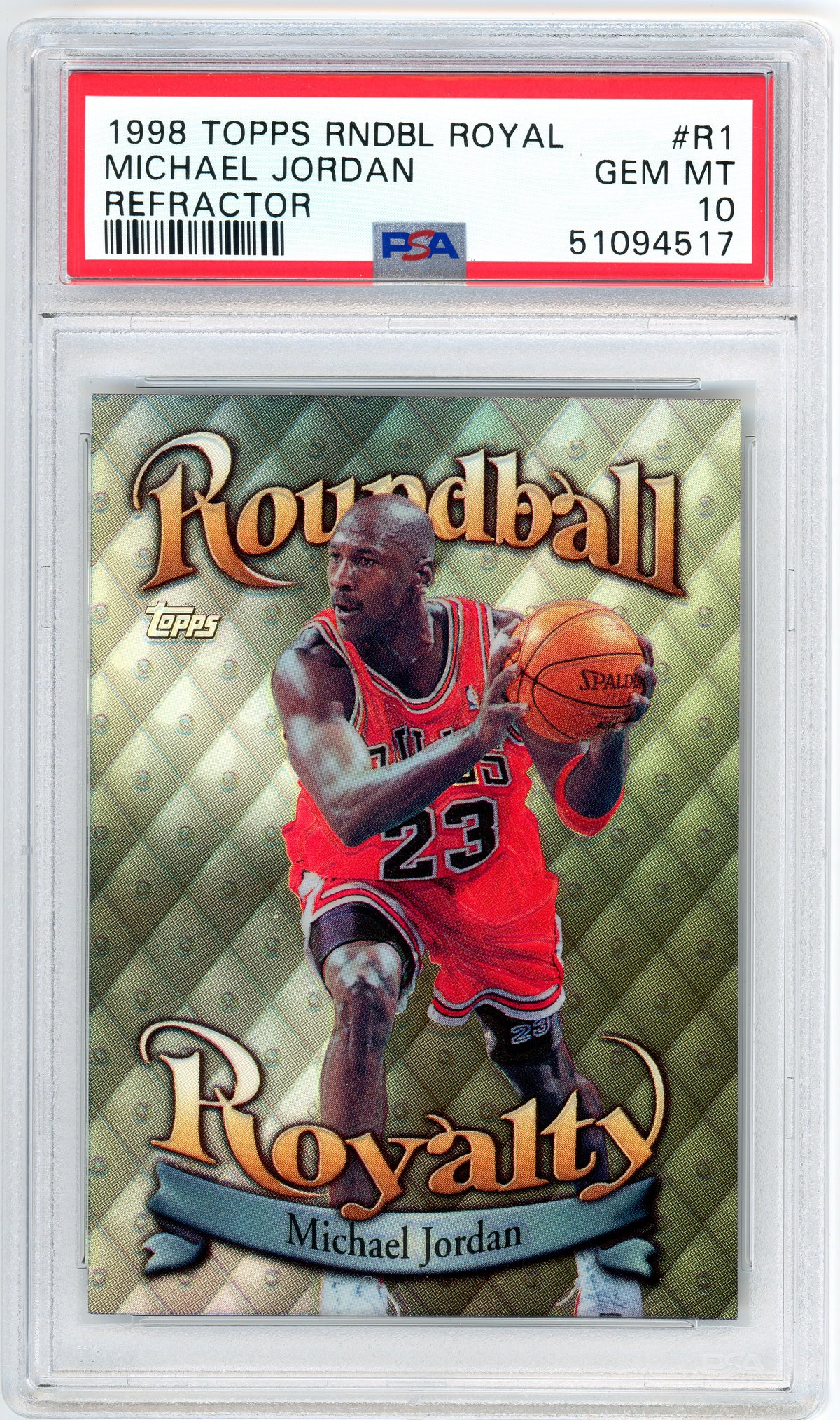 1998-99 Topps Roundball Royalty Refractor R1 PSA 10 Gem Mint