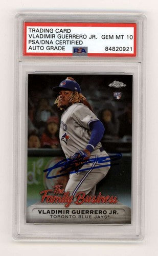 Vladimir Guerrero Jr. 2019 Topps Chrome The Family Business Signed PSA 10 Auto