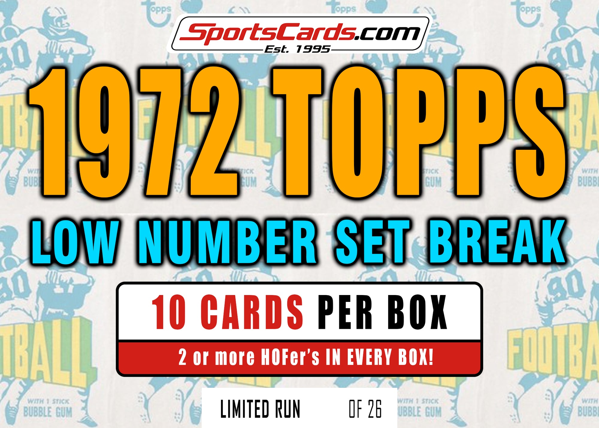 1972 TOPPS FOOTBALL LOW NUMBER SET BREAK BOX– 10 CARDS PER BOX!