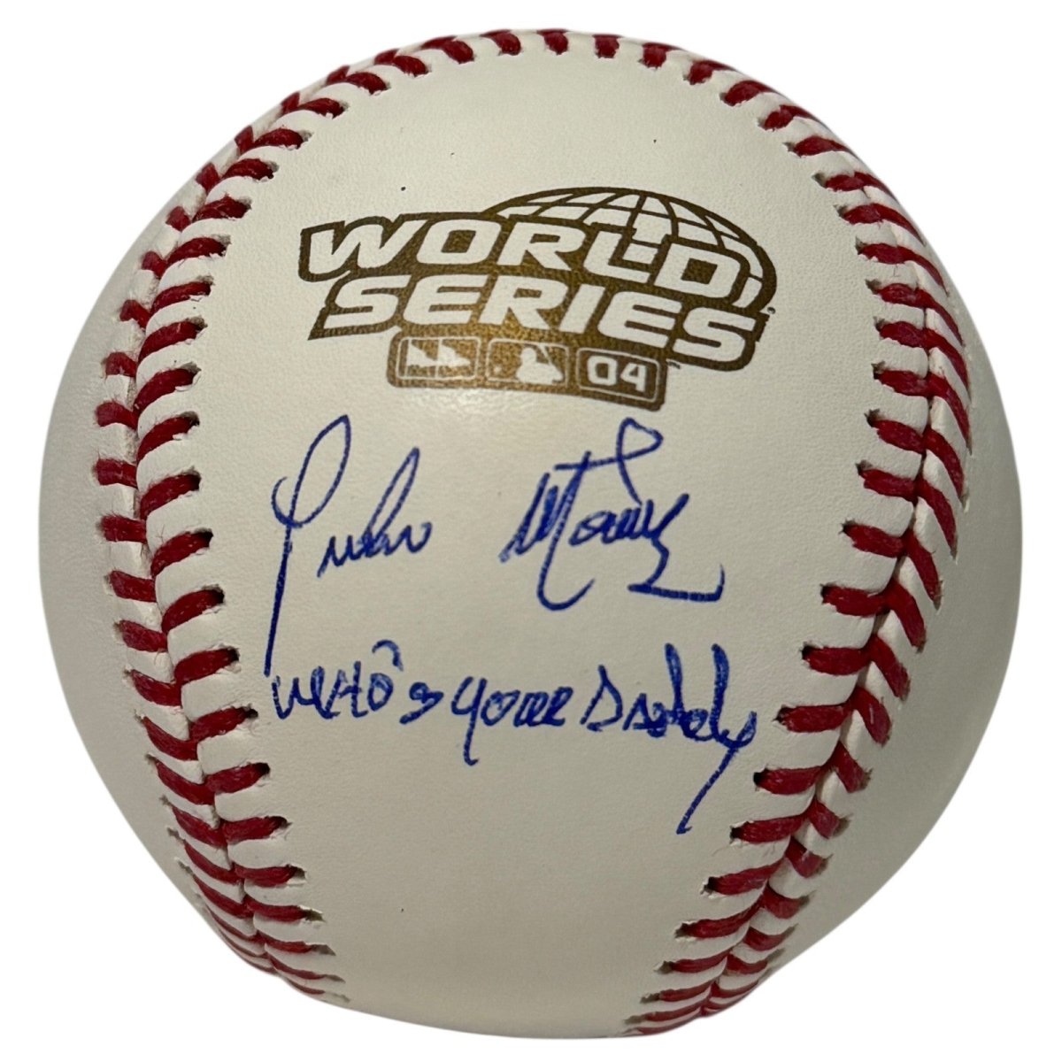 Pedro Martinez Signed 2004 World Series Baseball w/ Who's Your Daddy JSA Wit COA
