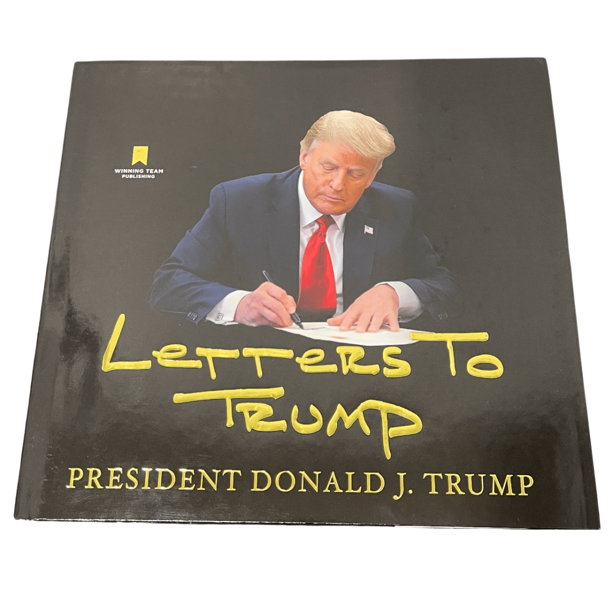 President Donald J. Trump Signed Auto Letters To Trump Hardcover Book PSA COA