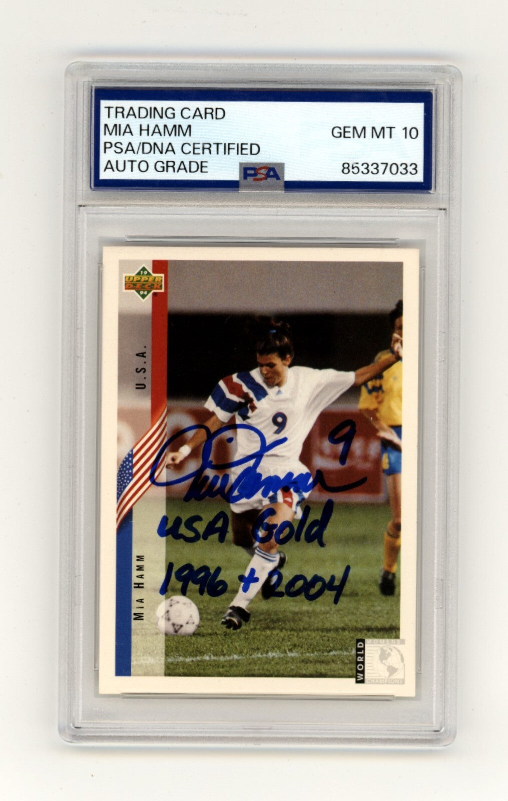 Mia Hamm 1994 Upper Deck USA Soccer #268 Signed w/ USA Gold 94 &amp; 04 PSA 10 Auto