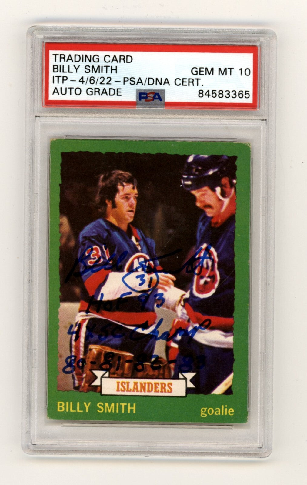 Billy Smith 1973-74 O-Pee-Chee OPC Rookie RC Signed HOF + SC Champs Insc. PSA 10