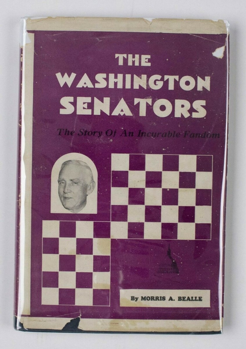 The Washington Senators Story Incurable Fandom HC Book Signed By Morris A Bealle